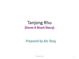 Read the extract from the short story tanjong rhu. Tanjong Rhu Q33 Answering Technique