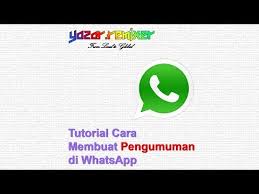 Jagoanku Video Tutorial Cara Membuat Pengumuman Di Whatsapp