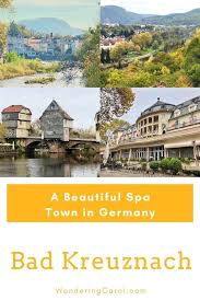 When It Comes To The Best Spas In Germany Bad Kreuznach Is A Quiet German Spa Town That Offers Hiking A Picturesque Old Town In 2020 Culture Travel Spa Spa Vacation