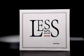 Less is More by Joe Deng