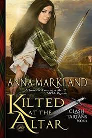 Read And Download Kilted At The Altar Clash Of The Tartans 2 Pdf Epub Book Online By An Highlander Romance Books Romance Book Covers Art Historical Romance