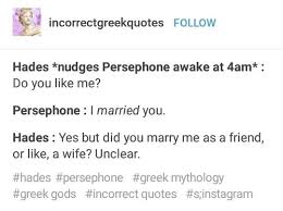 Pin By Amber Weisshahn On Hades And Persephone Greek Mythology Humor Greek Memes Greek Mythology