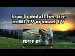Free fire is the ultimate survival shooter game available on mobile. How To Install Free Fire In Mi Tv How To Install Free Fire In Smart Tv Android Crackers Youtube