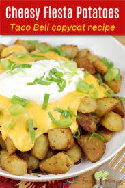 Cheesy Fiesta Potatoes Erica S Recipes Taco Bell Copycat Recipe Recipe Fiesta Potatoes Easy Potato Recipes Copycat Recipes