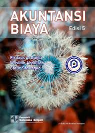 Kunci jawaban_praktikum akuntansi biaya salemba empat edisi 2. Akuntansi Biaya Edisi 5