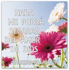 Postal Con Frase Nada Me Podra Separar Del Amor De Dios Imagenes Cristianas Imagenes Cristianas Dios Es Amor Imajenes Cristianas