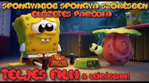 Spongyabob kockanadrág, a legjobb barátja, csillag patrick, és a bikinifenéki banda többi tagja újra a mozivásznon, az első teljesen számítógéppel készült mozifilmjükben! Teljes Film A Leirasban Spongyabob Spongya Szokesben Elozetes Parodia Youtube