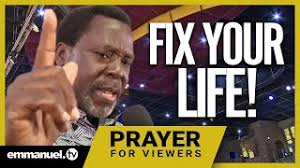 FIX YOUR LIFE!!! TB Joshua Prayer For Viewers