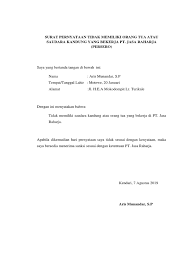 Simak dengan baik contoh surat keanggupan. Surat Pernyataan Tidak Memiliki Orang Tua Atau Saudara Kandung Yang Bekerja Pt