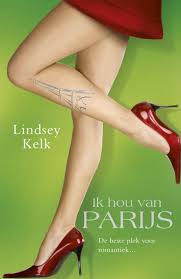 Ik Hou Van Parijs Lindsey Kelk Parijs Droomleven Boeken