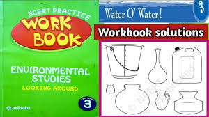 In this article we had given of ncert solutions for water o' water class 3 evs step by step solution for each and every question of the chapter. Ncert Class 3 Evs Chapter 3 Workbook Solutions Water O Water Workbook Arihant Publication