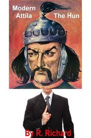 Modern Atilla The Hun by R. Richard