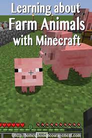 Learning About Farm Animals With Minecraft Homeschool Minecraft Kids Learning Activities Homeschool Encouragement