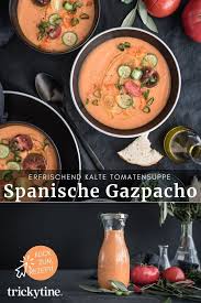 Rezept Fur Gazpacho Andaluz Mutter Aller Sommersuppen In 2020 Gazpacho Sommer Suppe Suppe