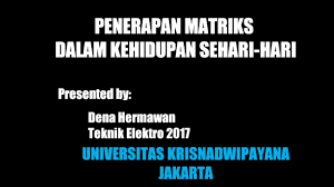 Maybe you would like to learn more about one of these? Presentasi Penerapan Matriks Dalam Kehidupan Sehari Hari Youtube