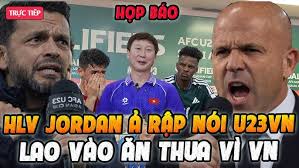 🔴Họp Báo: HLV Jordan, Ả Rập “Lao Vào Nhau Ăn Thua Đủ” Vì U23 VN, HLV Thái 