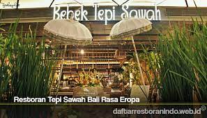 Check spelling or type a new query. Restoran Tepi Sawah Bali Rasa Eropa Daftar Restoran Indo