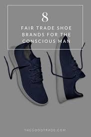 Founded in 2010, this ethical shoe brand creates various styles including strappy sandals, flats, boots and oxfords. 9 Brands Making Sustainable Shoes For Men Fair Trade Shoes Shoes Sustainable Shoes