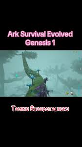 Ark Genesis Bloodstalker Location And Taming Guide