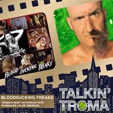 Bloodsucking Freaks with Caleb Emerson