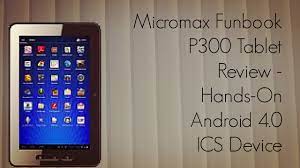 Micromax Funbook P300 Tablet Review - Hands-On Android 4.0 ICS Device -  PhoneRadar - YouTube