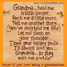 Grandma Hold Me A Little Longer I Need You To Carry Me Becuz My Heart Feels So Heavy And I Don T Know How T Grandma Quotes Grandparents Quotes Grandma Poem