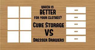 It will keep your clothes, books, toys, and shoes neatly organized. Which Is Better For Your Clothes Cube Storage Vs Dresser Drawers Rta Cabinet Reviews