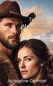 The Texan's Matchmaking Bride (Pearl's Mail Order Brides) eBook : Carmine,  Jacqueline: Books