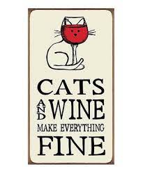 Loving This Cats Wine Wall Sign On Zulily Zulilyfinds Cat Wine Cat Signs Dog Quotes Funny