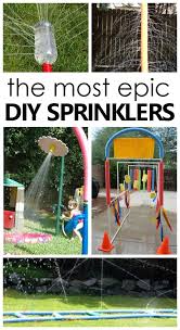 You have got to keep you healthily busy and occupied in the summers with a homemade above ground sprinkler system! Diy Sprinklers For Kids Fantastic Fun Learning