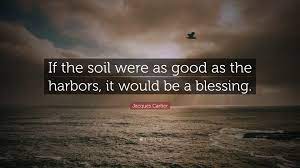 Jacques cartier's first north american voyage. Jacques Cartier Quote If The Soil Were As Good As The Harbors It Would Be A