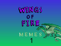 You'll never be bored at work again. Wings Of Fire Memes Scratch Studio