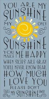 You Are My Sunshine My Only Sunshine You Are My Sunshine My Sunshine To My Daughter
