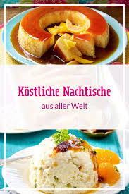 Nachtisch Susse Rezeptideen Aus Aller Welt Lecker Einfacher Nachtisch Schneller Nachtisch Rezepte