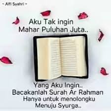 Bacalah surat ar rahman ini sekali saja namun rutin setiap harinya. Keutamaan Surah Ar Rahman Sebagai Mahar