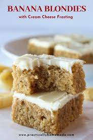 Banana Blondies Recipe Cream Cheese Frosting Practically Homemade Recipe Banana Dessert Recipes Ripe Banana Recipe Banana Dessert