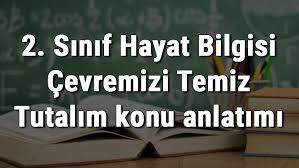 Düzenli bir yaşam, insanın neyi, nasıl, ne zaman, hangi ölçülerde yapacağını bilmesi demektir. 2 Sinif Hayat Bilgisi Cevremizi Temiz Tutalim Konu Anlatimi