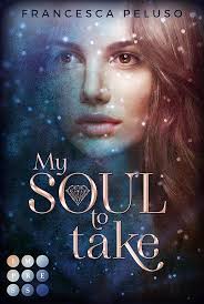 My Soul to Take (»Shadow Wish«-Reihe 1): Fantasy-Liebesroman über einen  magischen Pakt, der deine Seele fordert eBook : Peluso, Francesca:  Amazon.de: Kindle Store