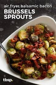 Air Fryer Balsamic Bacon Brussels Sprouts Recipe Air Fryer Recipes Healthy Air Fryer Dinner Recipes Air Fryer Recipes Easy