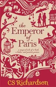 When, after an unfortunate event, he crosses paths with the police chief, he makes a bold decision that will turn the ruthless mastermind of the parisian. The Emperor Of Paris By C S Richardson
