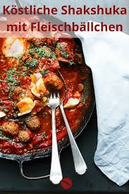 Shakshuka Shakshouka Das Israelische Rezept Zum Trend Fleischballchenliebe Inklusive Israelische Rezepte Rezepte Ottolenghi Rezepte