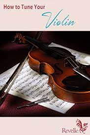3 Steps To Tuning Your Violin Violin Violin Lessons Learn Violin