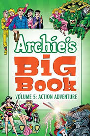 Action Adventure Archie S Big Book Volume 5 Bookoutlet Com Big Book Action Adventure Books