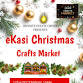 eKasi Christmas Crafts Market - Dobsonville Mall, 75 Elias Motsoaledi Rd, Mmesi Park Event Image