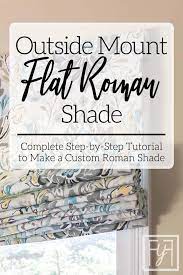 A perfect solution when you want privacy or want to block annoying glares on tv and computer screens. Window Treatment Diy Outside Mount Flat Roman Shade Tutorial