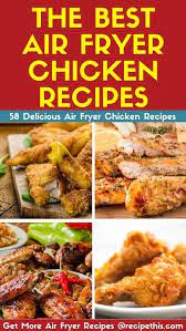 The Best Air Fryer Chicken Recipes Recipe This Air Fryer Recipes Chicken Chicken Recipes Easy Chicken Recipes