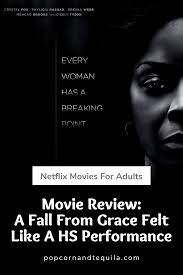 Have You Seen A Fall From Grace On Netflix Yet If Not Here S What I Thought After Watching This Movie For The Firs In 2020 Fall From Grace Tyler Perry Movies Netflix