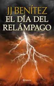 Te damos información detallada de. El Dia Del Relampago De J J Benitez Libro Gratis Pdf Y Epub Libros Gratis Xd