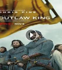 فيلم Outlaw King مترجم