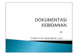 Dokumentasi, tindakan mendokumentasikan seluruh langkah asuhan yang sudah dilakukan. Pdf 1 Dokumentasi Kebidanan Pdf Dr Moh Wildan Academia Edu